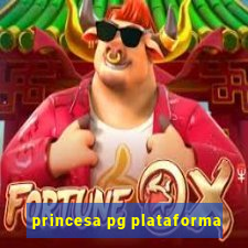 princesa pg plataforma